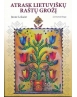 Atrask lietuviškų raštų grožį. Meno terapija