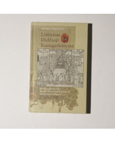 Lietuvos Didžioji Kunigaikštystė. Studija apie nacijos formavimąsi ankstyvaisiais naujaisiais amžiais 1569-1795