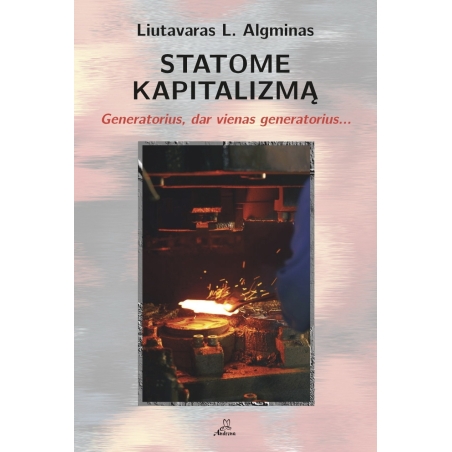 Statome kapitalizmą. Generatorius, dar vienas generatorius...
