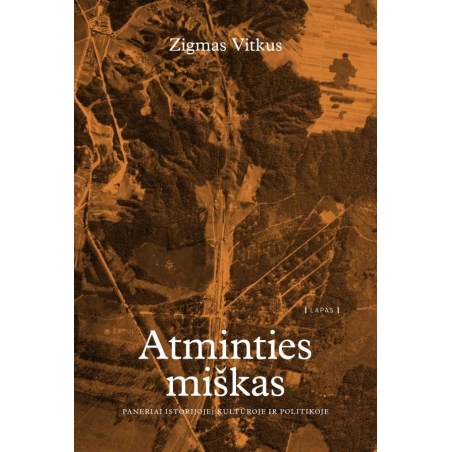 Atminties miškas. Paneriai istorijoje, kultūroje ir politikoje