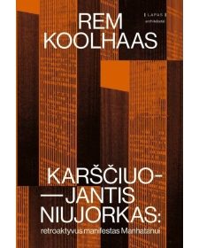 Karščiuojantis Niujorkas: retroaktyvus manifestas Manhatanui