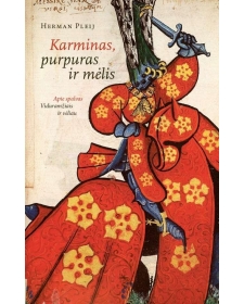 Karminas, purpuras ir mėlis. Apie spalvas Viduramžiais ir vėliau