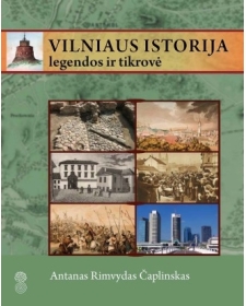 Vilniaus istorija: legendos ir tikrovė