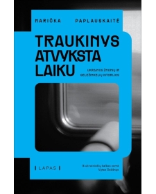 Traukinys atvyksta laiku....