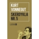 Skerdykla Nr. 5. Kurt Vonnegut (kišeninė)