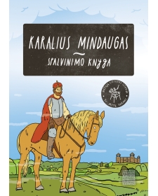 KARALIUS MINDAUGAS. Spalvinimo knyga.