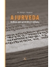Ajurveda: moklas apie gyvenimą ir sveikatą