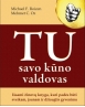 Tu savo kūno valdovas