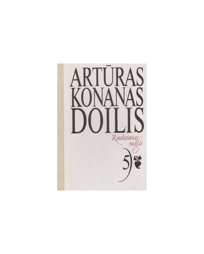 Atūras Konan Doilis. Rinktiniai raštai.
