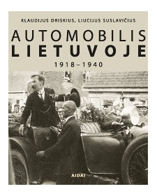 Automobilis Lietuvoje 1918–1940 metai (fotoalbumas)